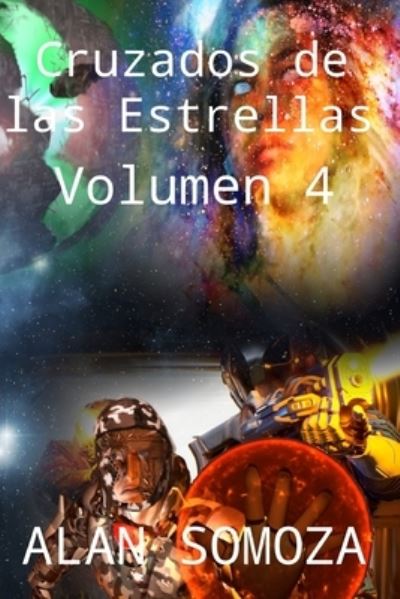 Cruzados de las Estrellas - Alan Somoza - Libros - Editorial Dragon - 9788415981855 - 7 de marzo de 2021