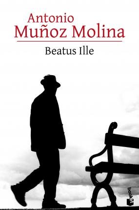 Cover for Antonio Muñoz Molina · Beatus Ille (Paperback Book) (2017)