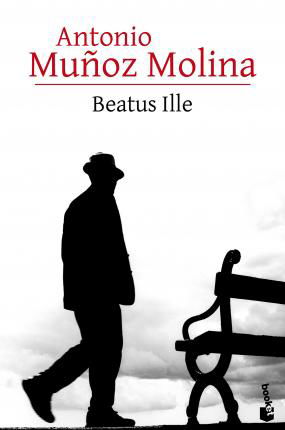 Beatus Ille - Antonio Muñoz Molina - Książki - BOOKET - 9788432232855 - 4 września 2017