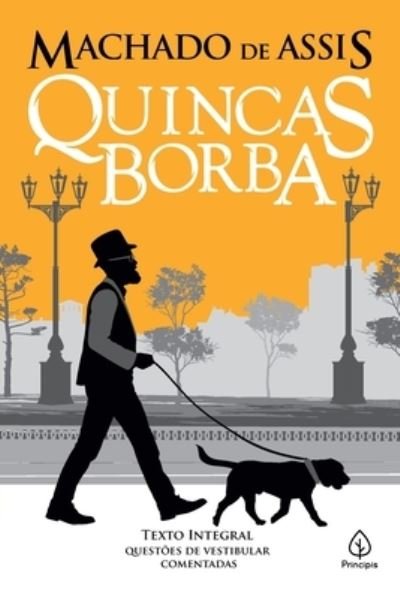 Quincas Borba - Machado De Assis - Bücher - Principis - 9788594318855 - 5. April 2021