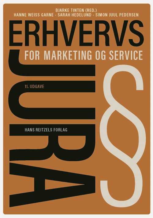 Cover for Bjarke Tinten; Simon Juul Pedersen; Sarah Hedelund; Hanne Weiss Garne · Erhvervsjura: Erhvervsjura - for marketing og service (Hæftet bog) [11. udgave] (2025)