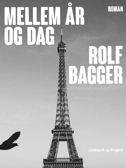 Cover for Rolf Bagger · Mellem år og dag (Taschenbuch) [2. Ausgabe] (2017)