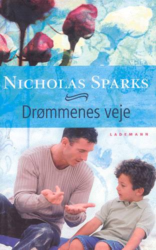 Cover for Nicholas Sparks · Drømmenes veje (Book) [1e uitgave] (2003)