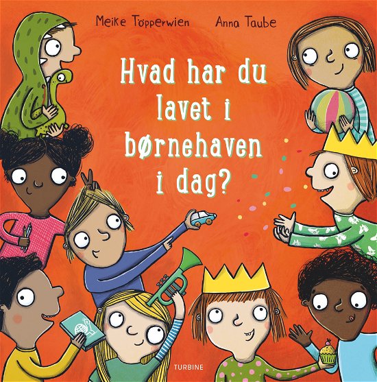Cover for Anna Taube · Hvad har du lavet i børnehaven i dag? (Kartonbuch) [1. Ausgabe] (2024)