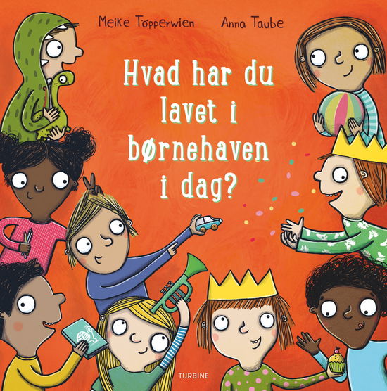 Cover for Anna Taube · Hvad har du lavet i børnehaven i dag? (Pappbok) [1:a utgåva] (2024)