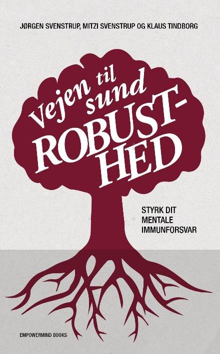 Cover for Mitzi Svenstrup og Klaus Tindborg Jørgen Svenstrup · Vejen til Sund Robusthed (Paperback Bog) (2016)