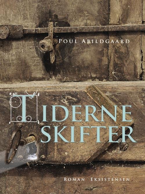Cover for Poul Abildgaard · Tiderne skifter (Sewn Spine Book) [1. Painos] (2017)