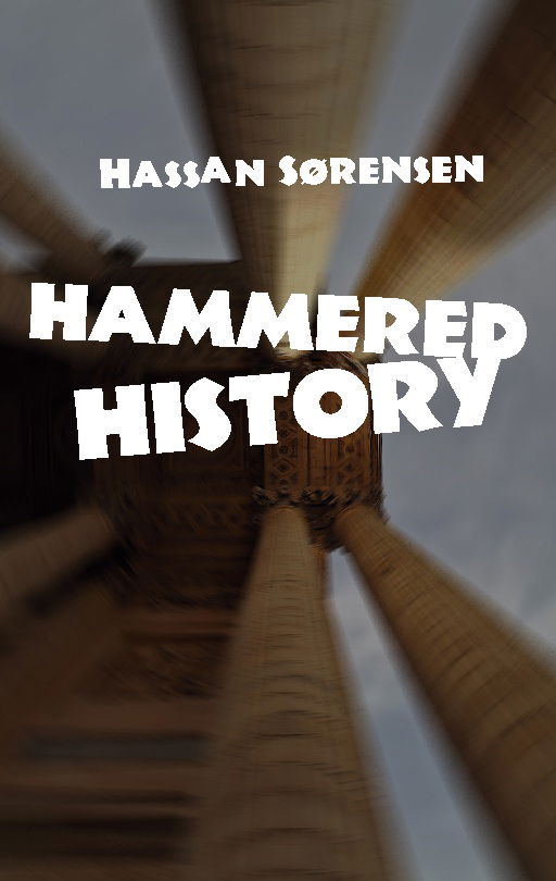 Cover for Hassan Sørensen · Hammered History (Paperback Book) [1st edition] (2023)