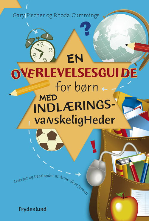 En overlevelsesguide for børn med indlæringsvanskeligheder - Gary Fisher & Rhoda Cummings - Bøger - Frydenlund - 9788771180855 - 1. december 2012