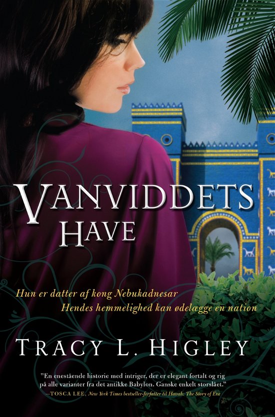 Vanviddets have - Tracy L. Higley - Kirjat - Scandinavia - 9788771320855 - maanantai 26. marraskuuta 2012