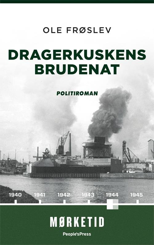 Cover for Ole Frøslev · Mørketidsserien bind 5: Dragerkuskens brudenat PB (Paperback Bog) [2. udgave] (2016)