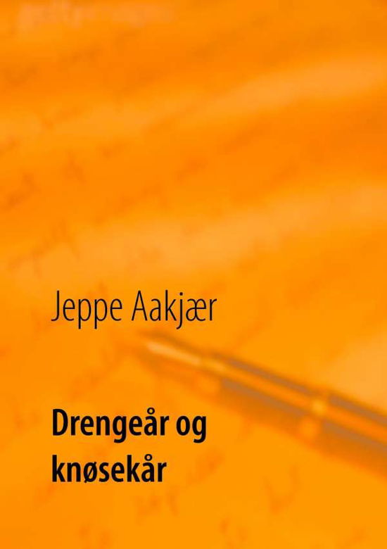 Cover for Jeppe Aakjær · Drengeår og knøsekår (Taschenbuch) [1. Ausgabe] (2016)