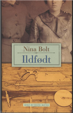 Cover for Nina Bolt · Ildfødt (Sewn Spine Book) [1.º edición] (2009)