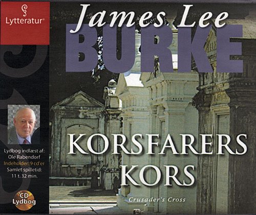 Cover for James Lee Burke · Korsfarers kors (Book) [1st edition] [CD] (2007)