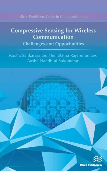 Cover for Radha Sankararajan · Compressive Sensing for Wireless Communication: Challenges and Opportunities - River Publishers Series in Communications (Hardcover Book) (2016)