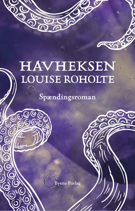 Cover for Louise Roholte · Havheksen (Sewn Spine Book) [1er édition] (2022)