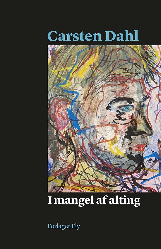 Cover for Carsten Dahl · I mangel af alting (Heftet bok) [1. utgave] (2020)