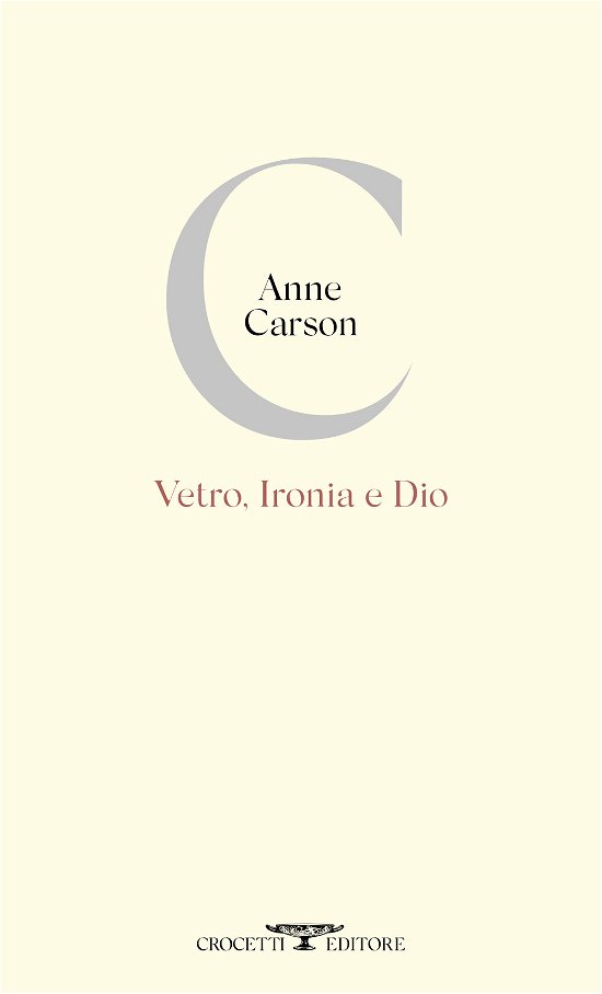 Cover for Anne Carson · Vetro, Ironia E Dio (Buch)