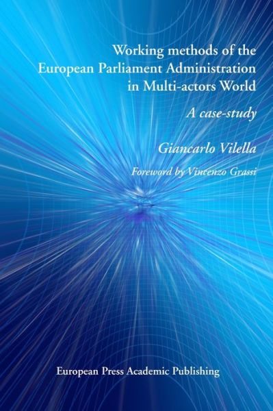 Cover for Giancarlo Vilella · Working methods of the European Parliament Administration in Multi-actors World (Paperback Book) (2019)