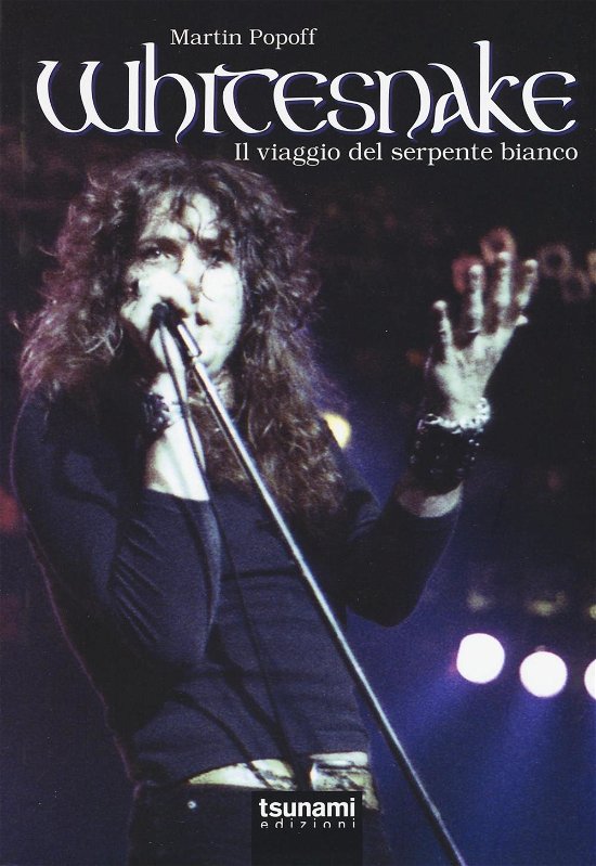 Cover for Martin Popoff · Whitesnake. Il Viaggio Del Serpente Bianco. Ediz. Illustrata (Bok)