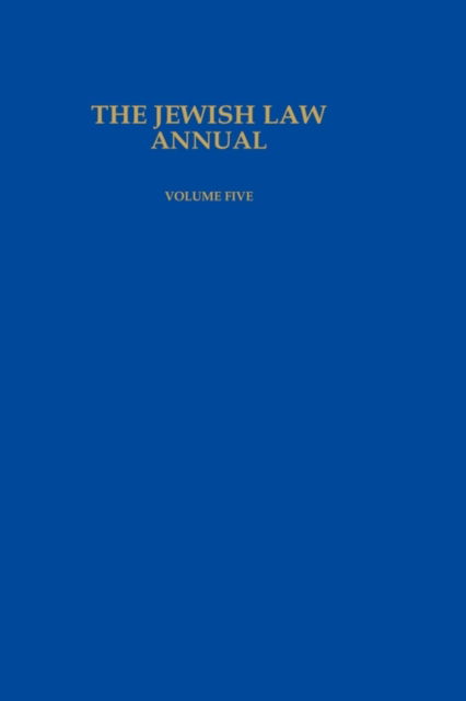 Cover for Bernard S Jackson · The Jewish Law Annual Volume 5 - Jewish Law Annual (Hardcover Book) (2007)