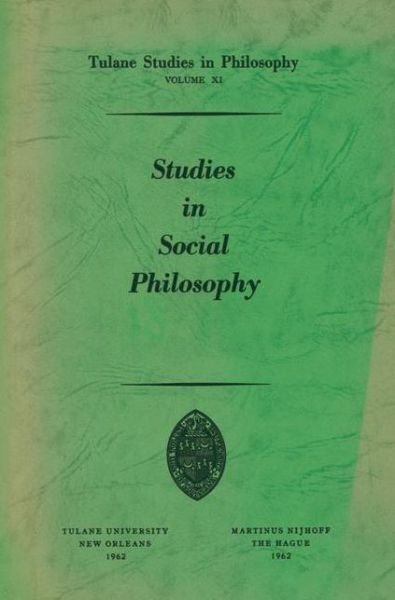 Edward G. Ballard · Studies in Social Philosophy - Tulane Studies in Philosophy (Pocketbok) [Softcover reprint of the original 1st ed. 1962 edition] (1962)