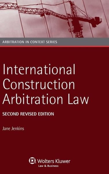 Cover for Jane Jenkins · International Construction Arbitration Law (Innbunden bok) [2 New edition] (2013)