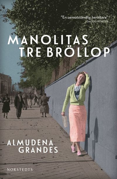 Cover for Almudena Grandes · Manolitas tre bröllop (Bound Book) (2016)