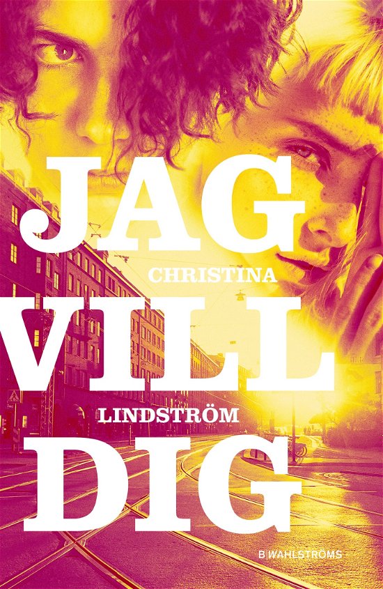 Cover for Christina Lindström · Jag vill dig (Bound Book) (2024)
