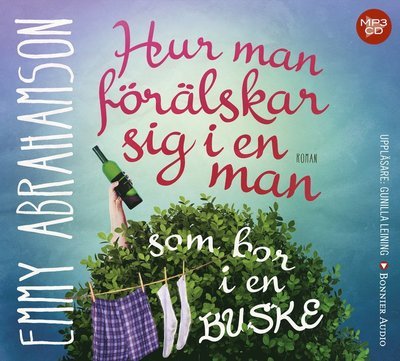 Cover for Emmy Abrahamson · Hur man förälskar sig i en man som bor i en buske (MP3-CD) (2016)