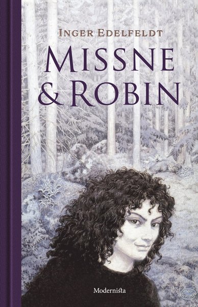 Cover for Edelfelddt Inger · Missne &amp; Robin : en berättelse om skogen (Bound Book) (2018)