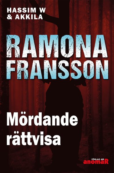 HW & Akkila: Mördande rättvisa - Ramona Fransson - Books - Anomar Förlag - 9789187779855 - March 22, 2021