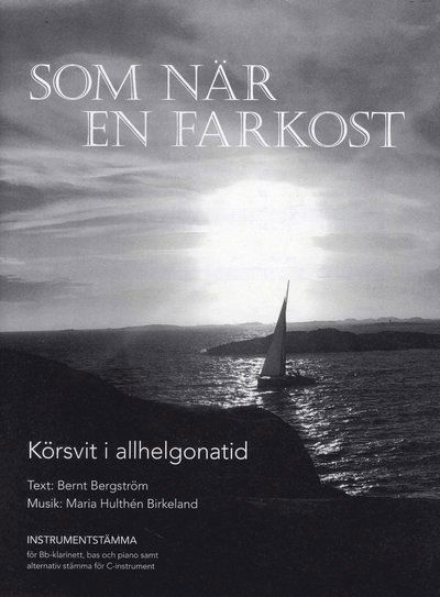 Cover for Bernt Bergström · Som när en farkost, instr.stämmor (Paperback Book) (2019)