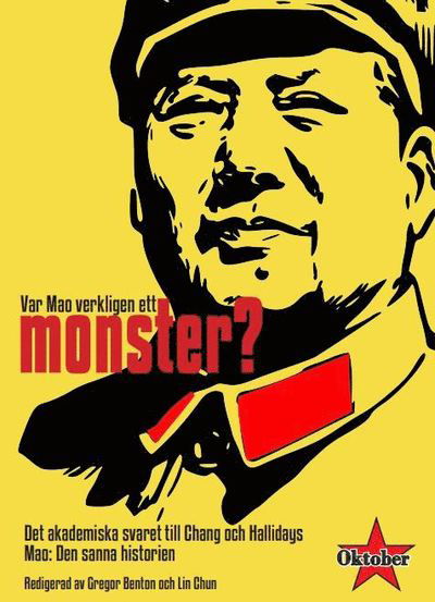 Cover for Lin Chun · Var  Mao verkligen ett monster? : det akademiska svaret till Chang och Hallidays Mao Den sanna historien (Buch) (2017)