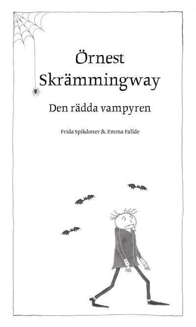 Cover for Frida Spikdotter · Örnest Skrämmingway – den rädda vampyren (Hardcover Book) (2024)