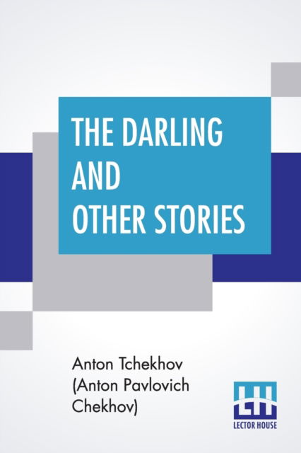 Cover for Anto Tchekhov (Anton Pavlovich Chekhov) · The Darling And Other Stories (Paperback Book) (2019)