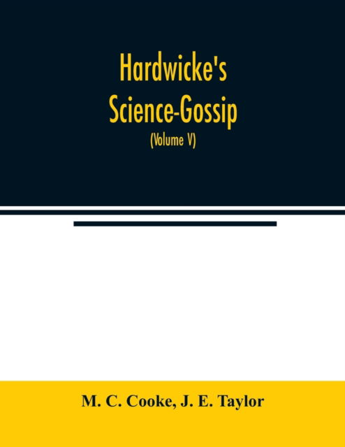 Cover for M C Cooke · Hardwicke's Science-Gossip (Paperback Book) (2020)