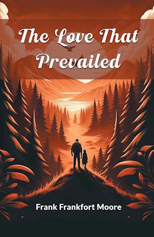 Cover for Frank Frankfort Moore · The Love That Prevailed (Edition2024) (Paperback Book) (2024)