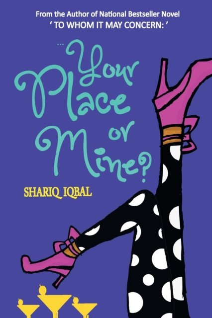 Cover for Shariq Iqbal · Your Place or Mine? (Taschenbuch) (2013)