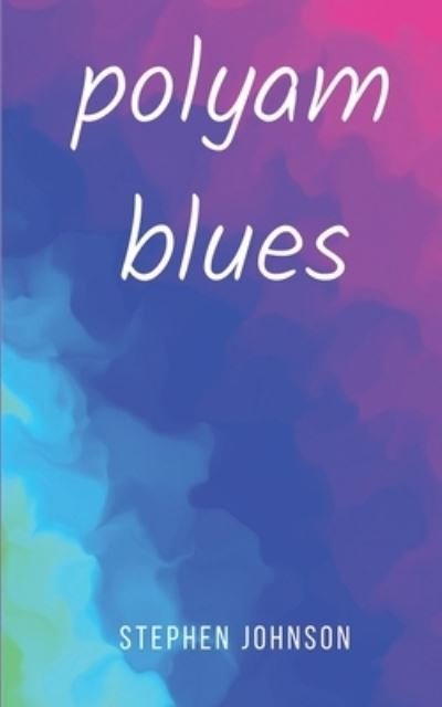 Cover for Stephen Johnson · Polyam Blues (Pocketbok) (2022)