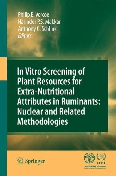 Cover for Philip E Vercoe · In vitro screening of plant resources for extra-nutritional attributes in ruminants: nuclear and related methodologies (Paperback Book) [2010 edition] (2014)