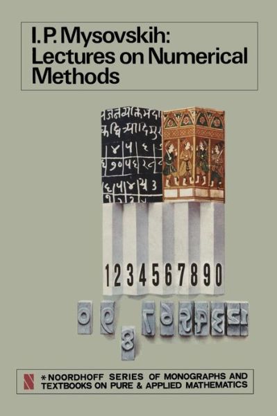 I. P. Mysovskih · Lectures on Numerical Methods (Paperback Book) [Softcover reprint of the original 1st ed. 1969 edition] (2012)