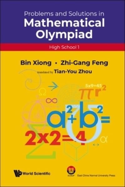 Cover for Bin Xiong · Problems And Solutions In Mathematical Olympiad (High School 1) - Mathematical Olympiad Series (Hardcover bog) (2021)