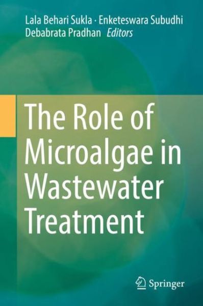 Cover for The Role of Microalgae in Wastewater Treatment (Book) [1st ed. 2019 edition] (2018)