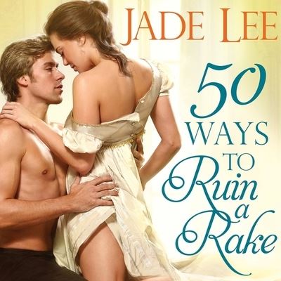 Cover for Jade Lee · 50 Ways to Ruin a Rake (CD) (2015)