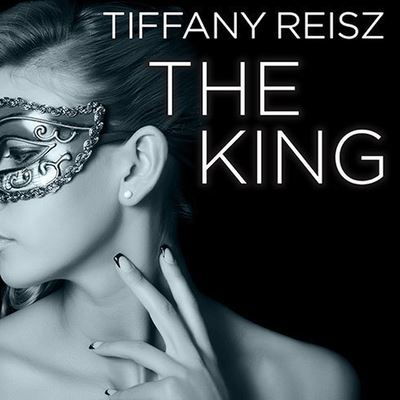 Cover for Tiffany Reisz · The King Lib/E (CD) (2014)