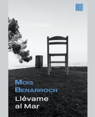 Cover for Mois Benarroch · Llevame al Mar (Taschenbuch) (2022)