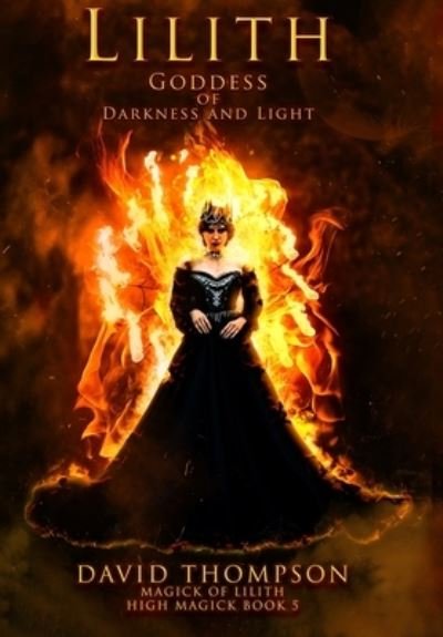 Cover for David Thompson · Lilith: Goddess of Darkness and Light (Hardcover bog) (2022)
