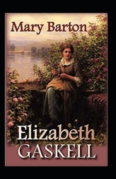 Cover for Elizabeth Cleghorn Gaskell · Mary Barton Annotated (Taschenbuch) (2022)