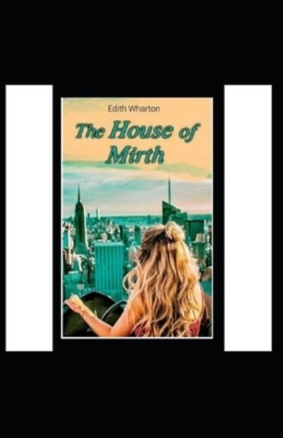 Cover for Amazon Digital Services LLC - KDP Print US · The House of Mirth by Edith Wharton illustrated (Paperback Bog) (2022)